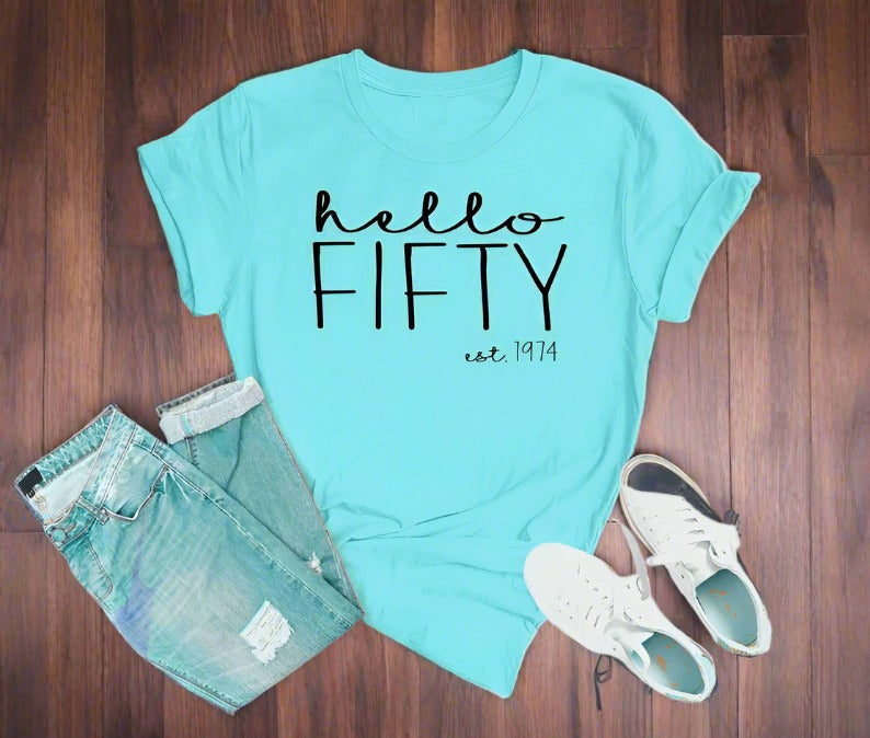 Hello FIFTY Est 1974 Birthday Shirt | 50th Birthday Party T-Shirt Cotton